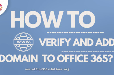 How to verify and add domain to office 365? A Robust Guide